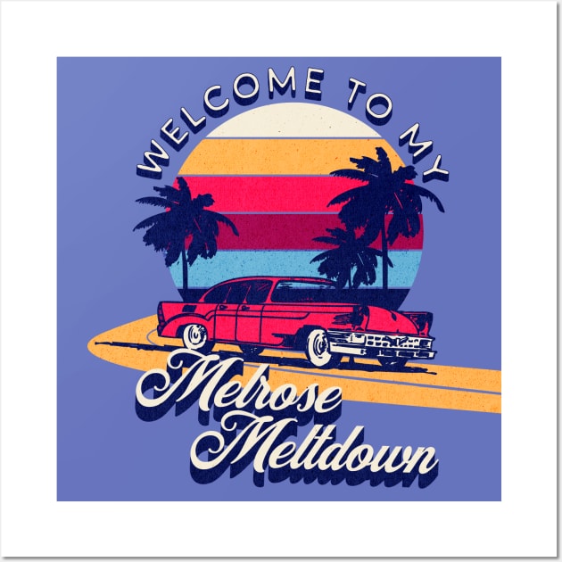 Melrose Meltdown Getaway Wall Art by Shimmery Artemis